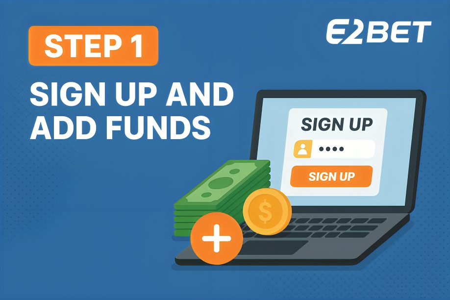 Step 1: Sign Up and Add Funds